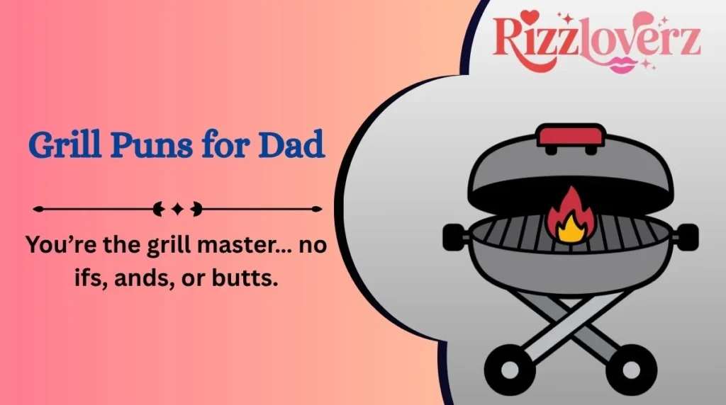 Grill Puns for Dad