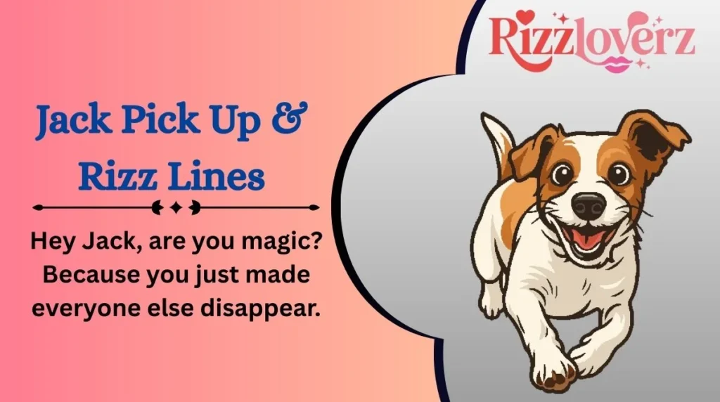 Jack Pick Up & Rizz Lines