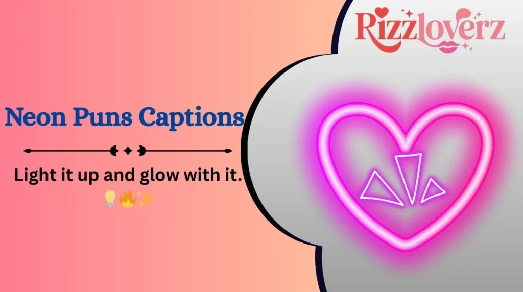 Neon Puns Captions