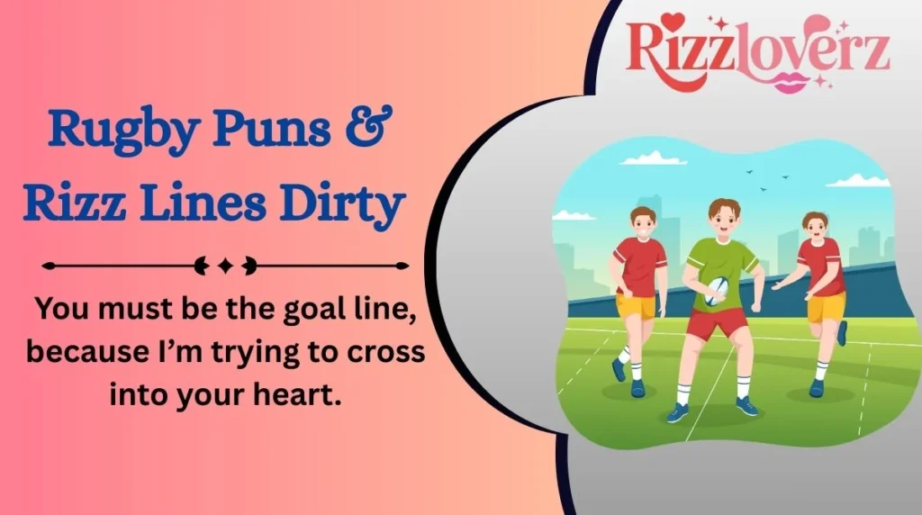 Rugby Puns & Rizz Lines Dirty