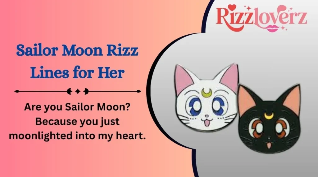 Sailor Moon Rizz Lines for Her