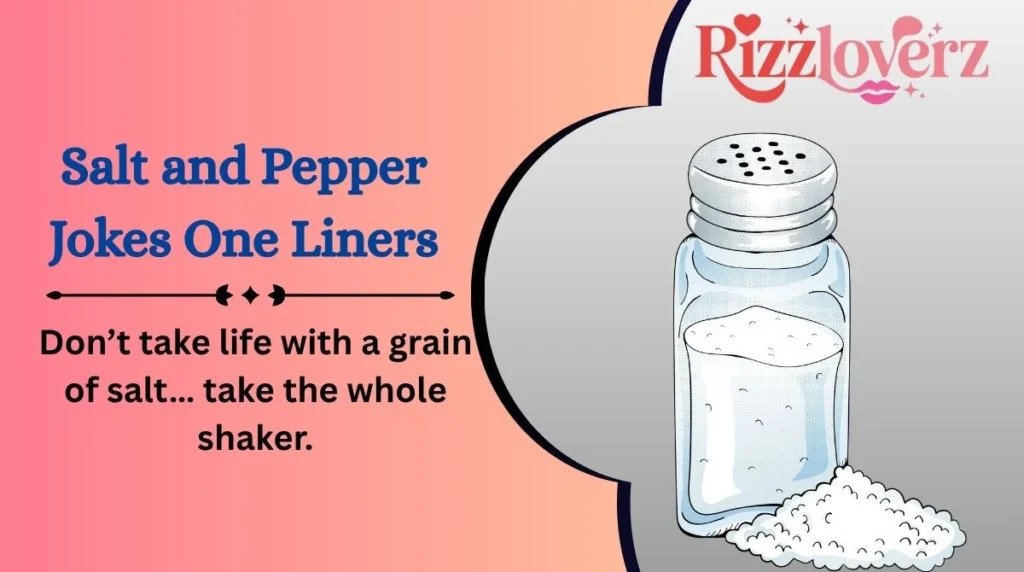 Salt and Pepper Jokes One Liners