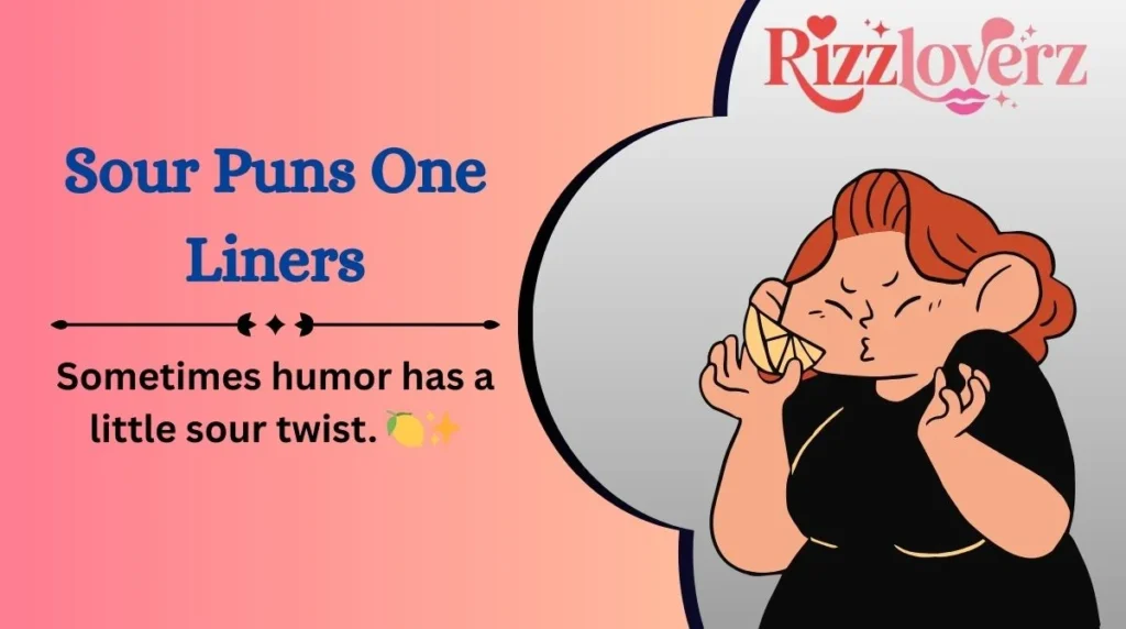 Sour Puns One Liners