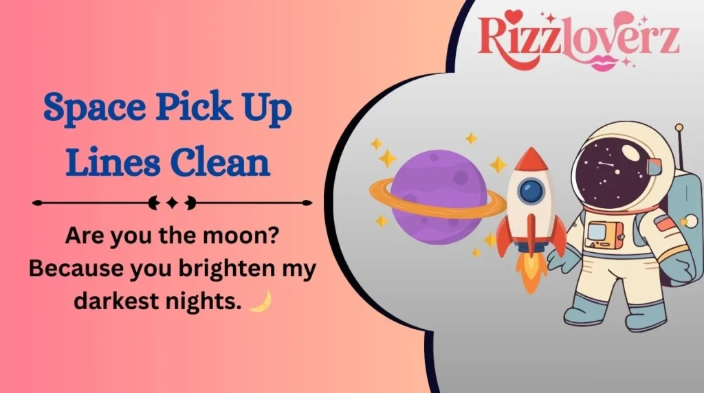 Space Pick Up Lines Clean