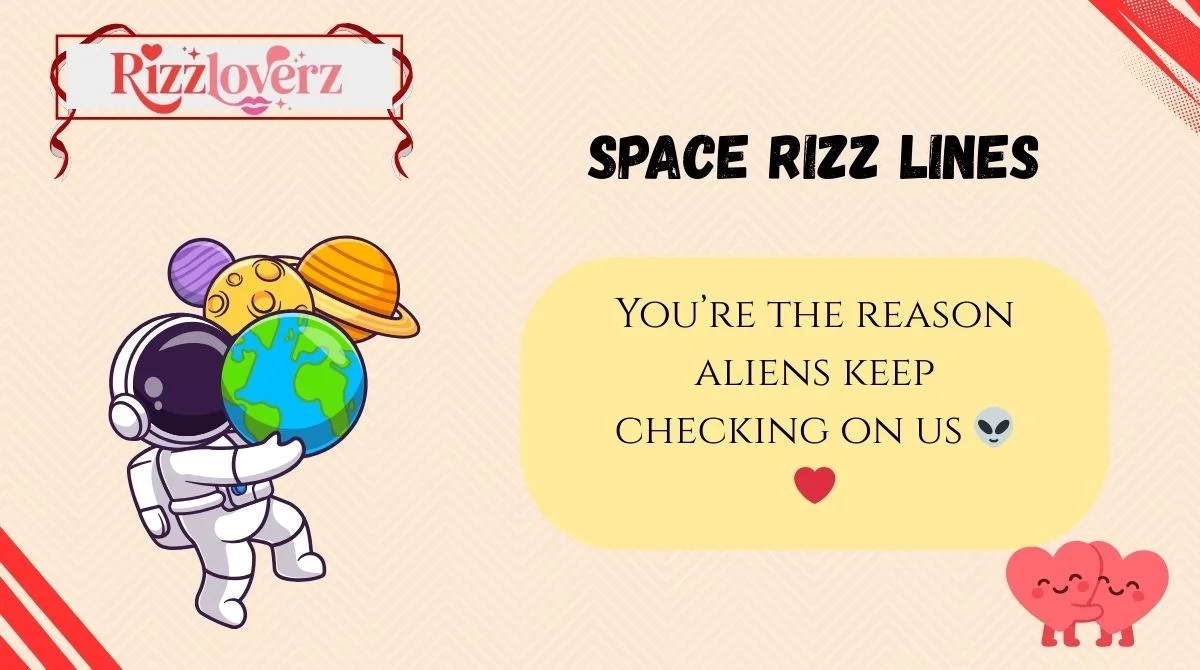 ๐ 316+ Space Rizz Lines That Are Out of This World ((Updated 2026)) ๐๐ซ