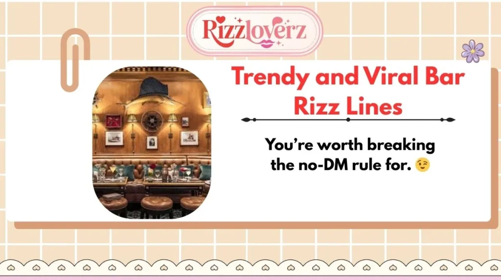 Trendy and Viral Bar Rizz Lines