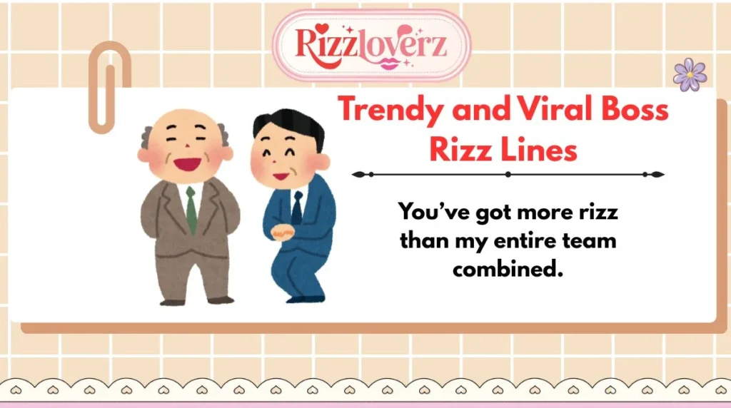 Trendy and Viral Boss Rizz Lines