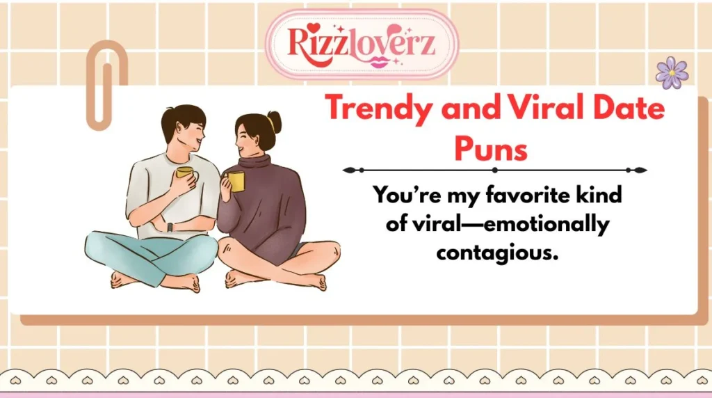 Trendy and Viral Date Puns