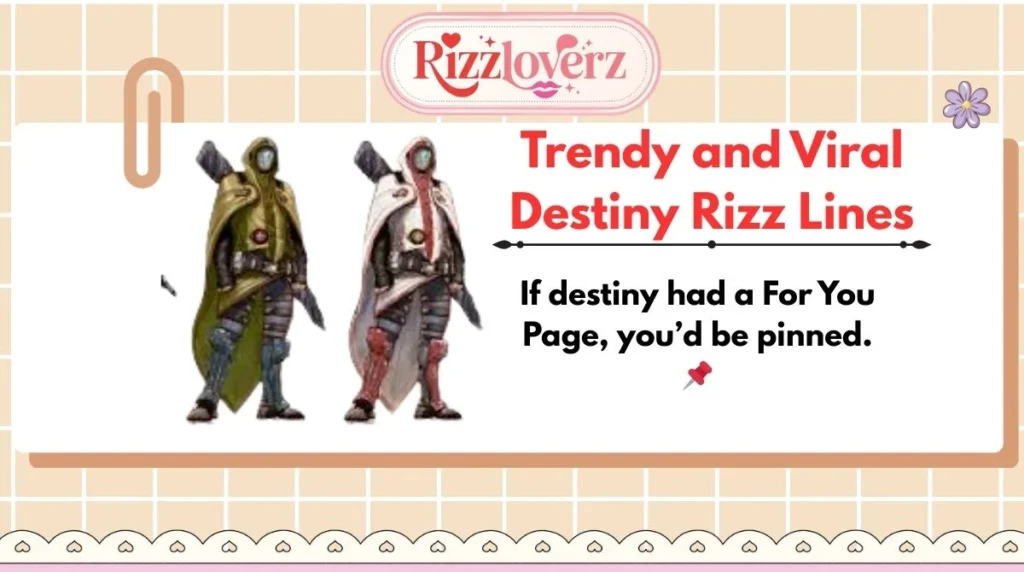 Trendy and Viral Destiny Rizz Lines