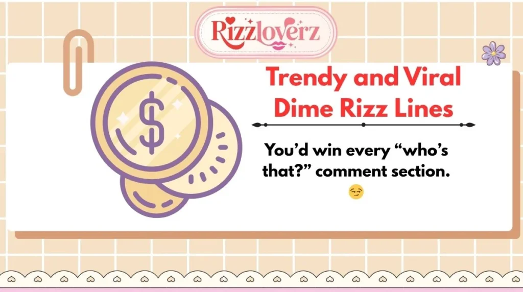 Trendy and Viral Dime Rizz Lines