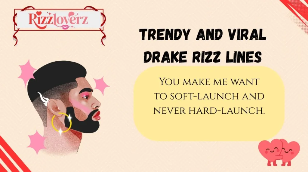Trendy and Viral Drake Rizz Lines