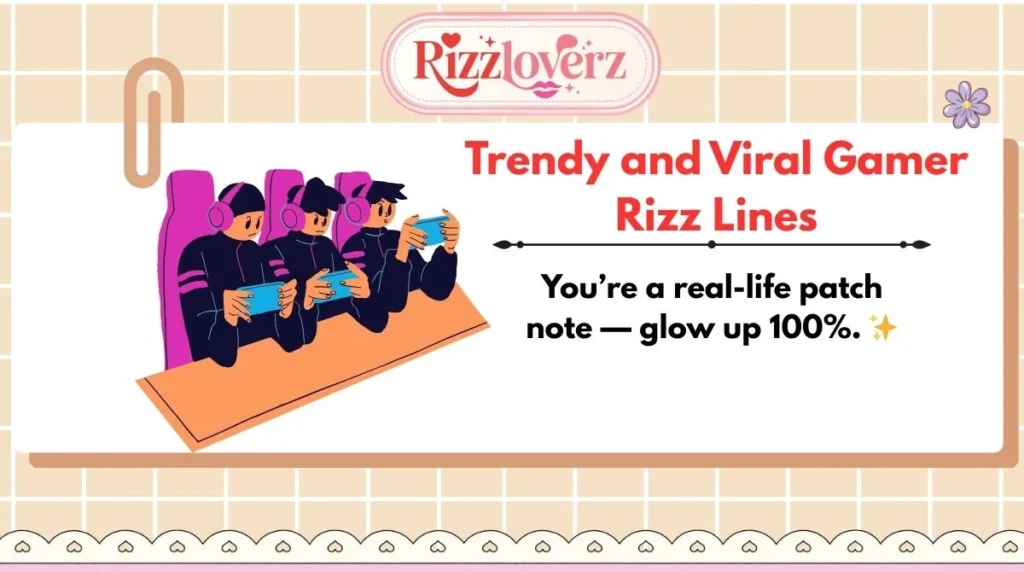Trendy and Viral Gamer Rizz Lines