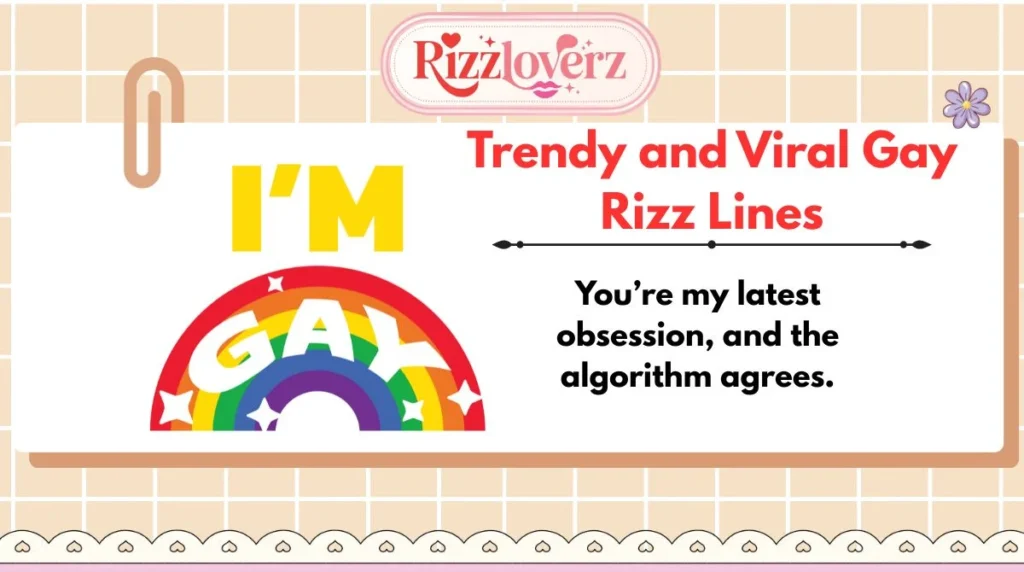 Trendy and Viral Gay Rizz Lines
