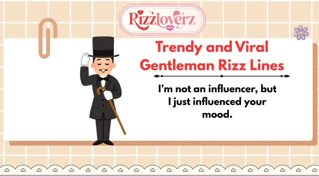 Trendy and Viral Gentleman Rizz Lines