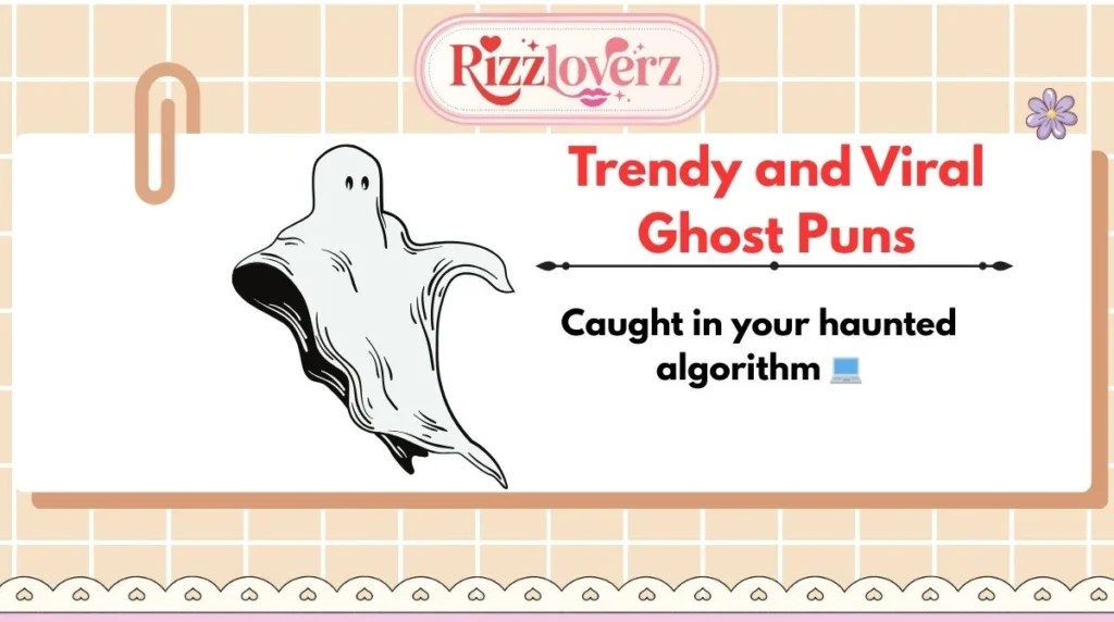 Trendy and Viral Ghost Puns