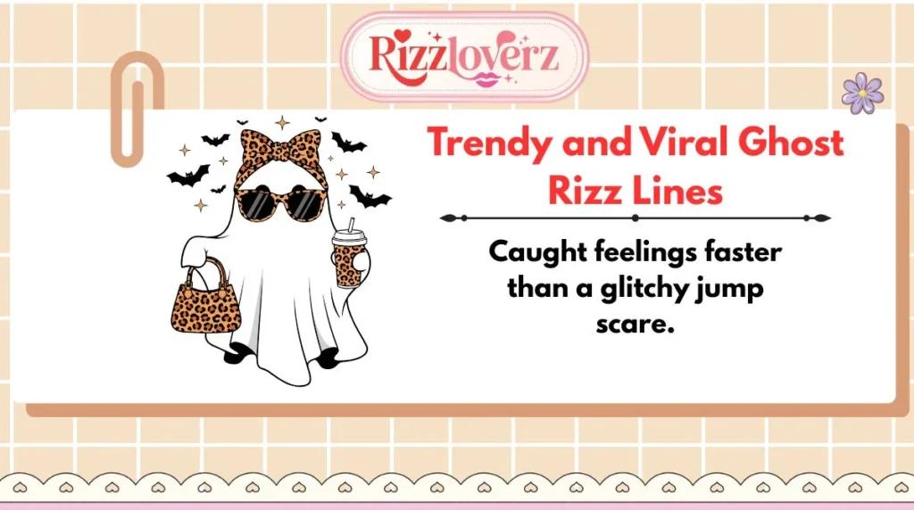 Trendy and Viral Ghost Rizz Lines