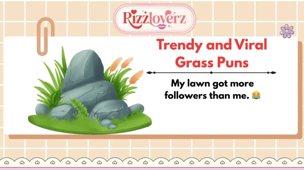 Trendy and Viral Grass Puns