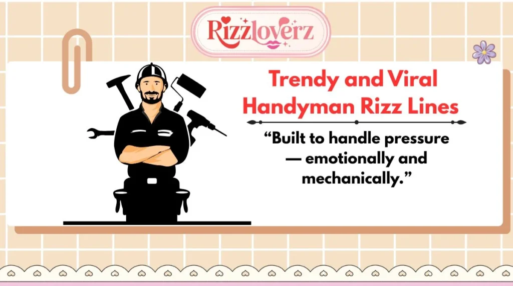 Trendy and Viral Handyman Rizz Lines