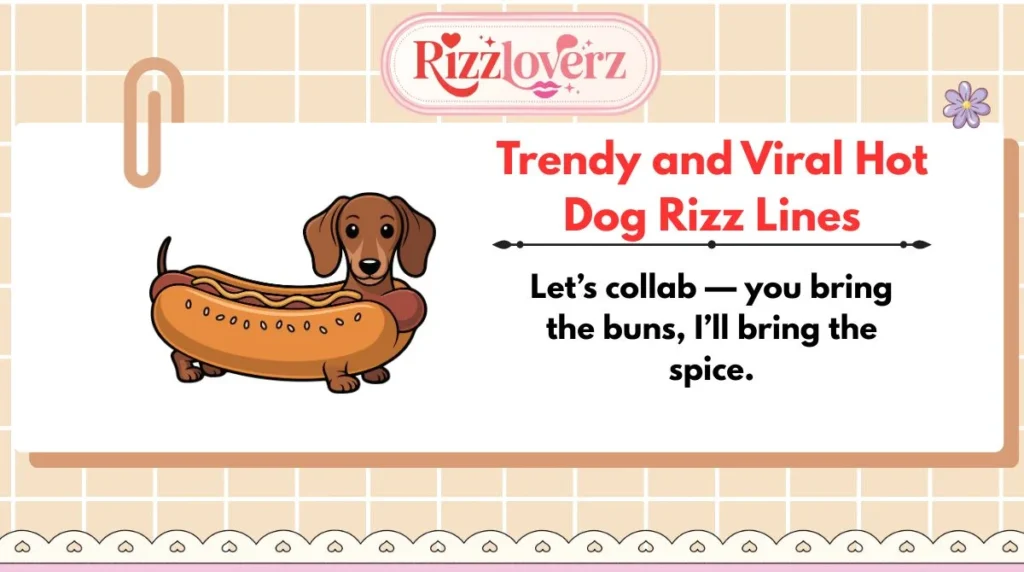 Trendy and Viral Hot Dog Rizz Lines
