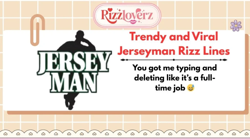Trendy and Viral Jerseyman Rizz Lines
