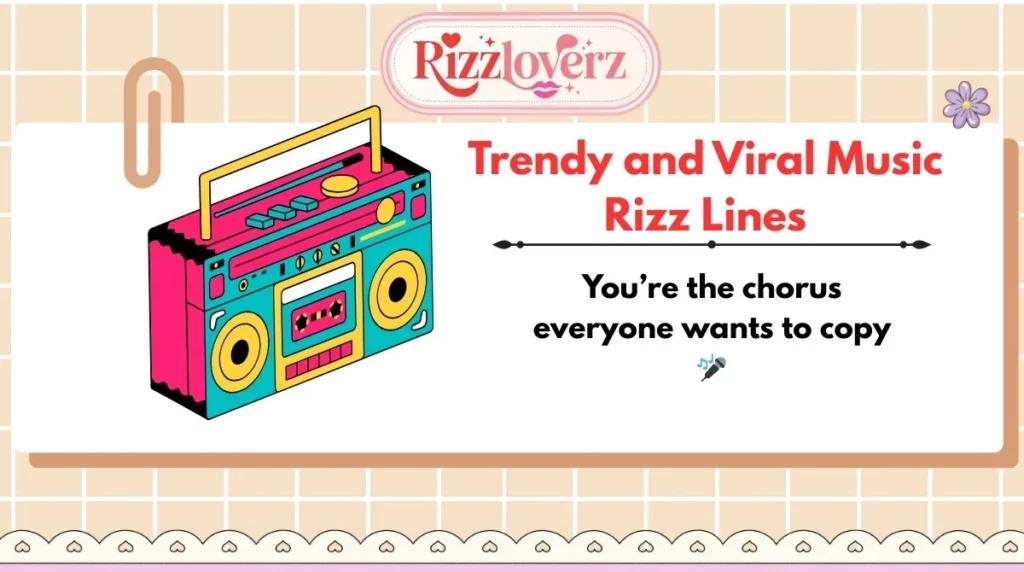 Trendy and Viral Music Rizz Lines