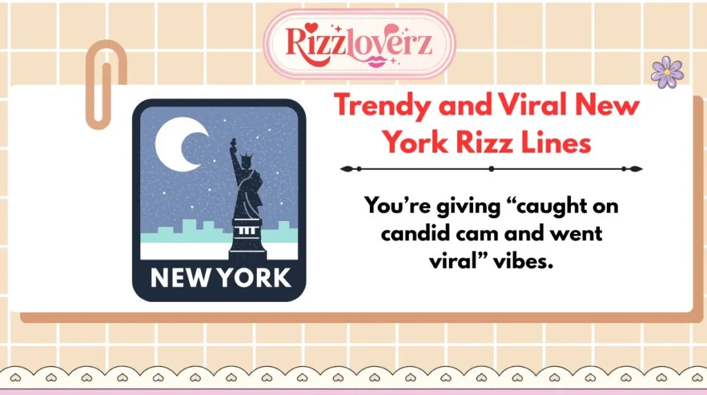 Trendy and Viral New York Rizz Lines