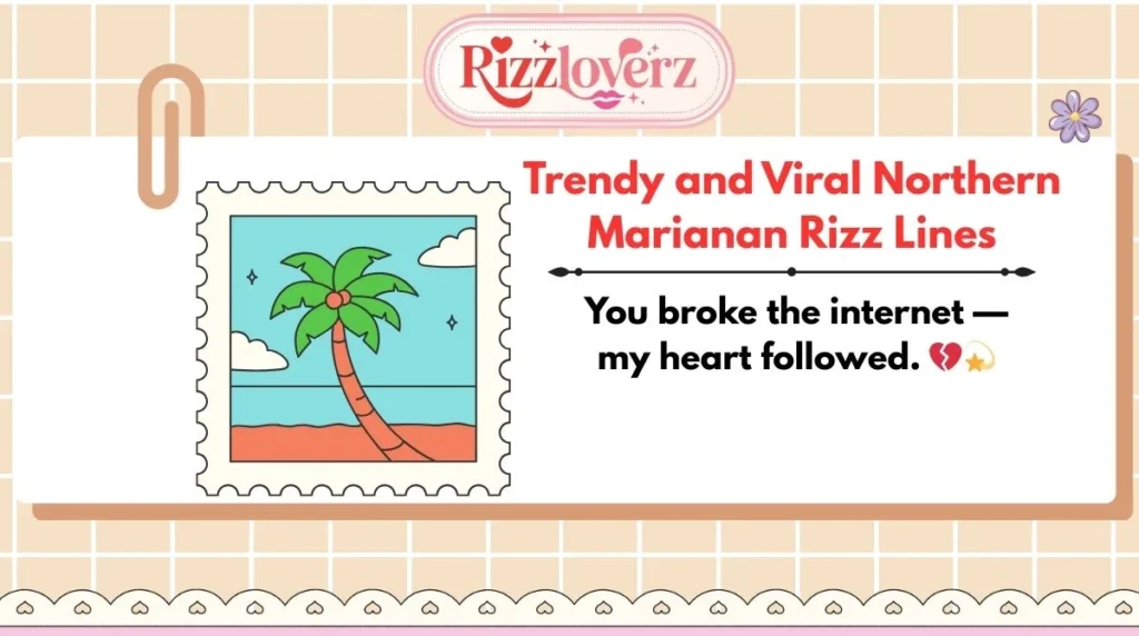 Trendy and Viral Northern Marianan Rizz Lines