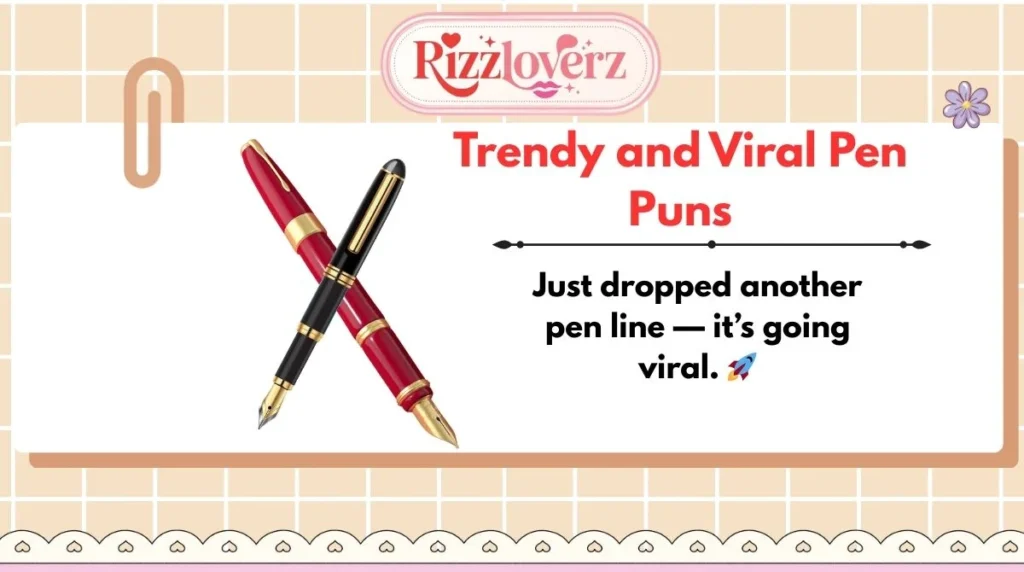 Trendy and Viral Pen Puns