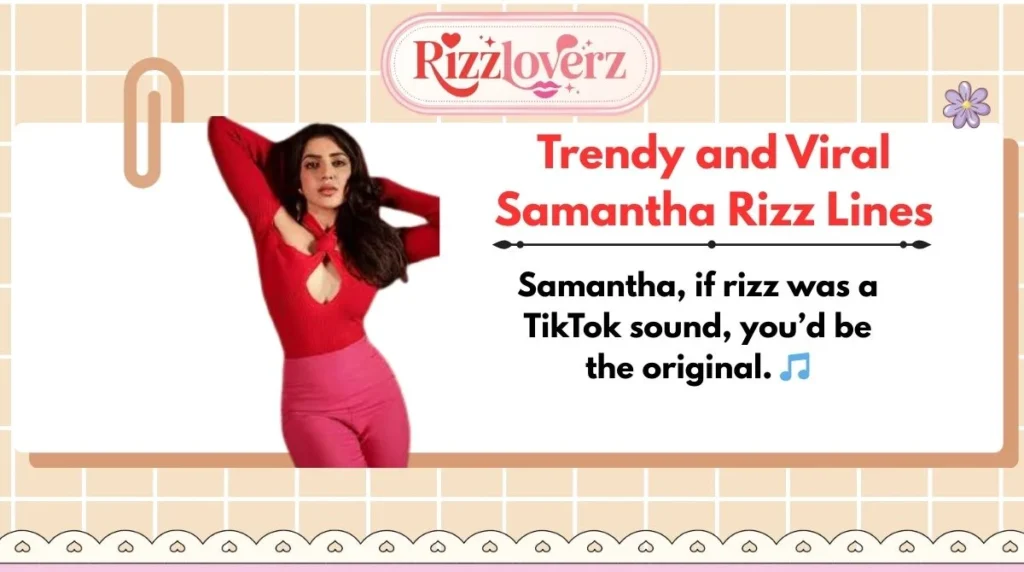 Trendy and Viral Samantha Rizz Lines