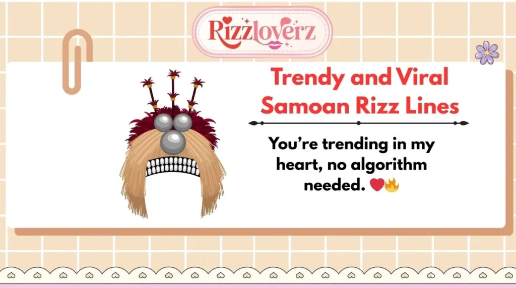 Trendy and Viral Samoan Rizz Lines