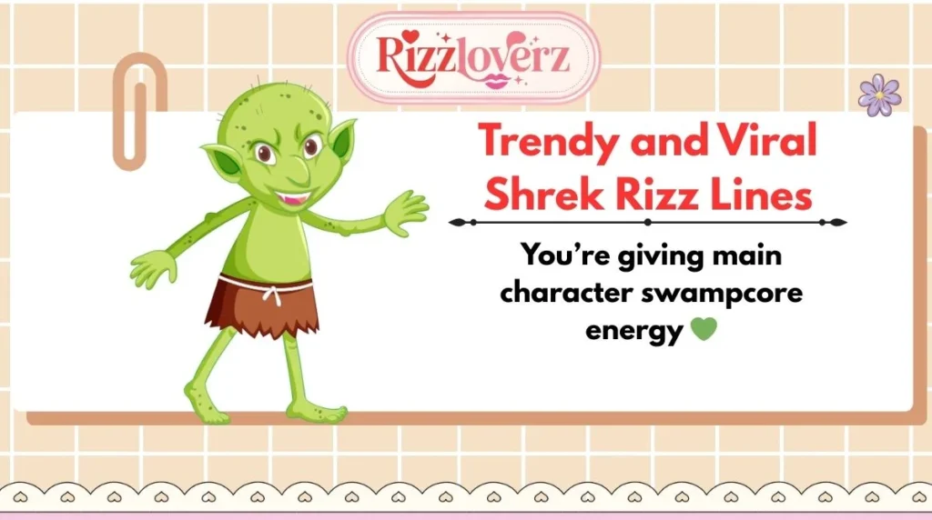 Trendy and Viral Shrek Rizz Lines
