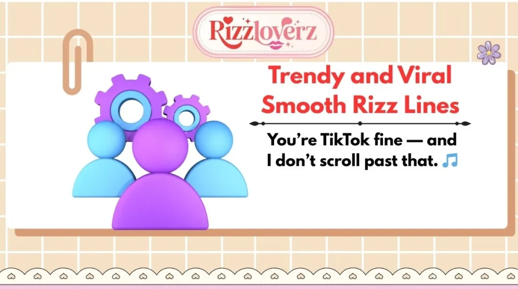 Trendy and Viral Smooth Rizz Lines