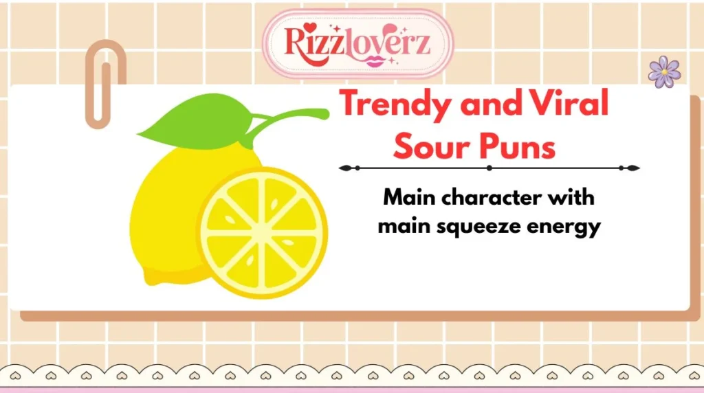 Trendy and Viral Sour Puns