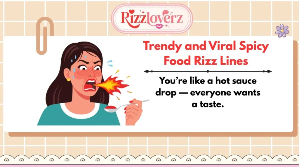 Trendy and Viral Spicy Food Rizz Lines