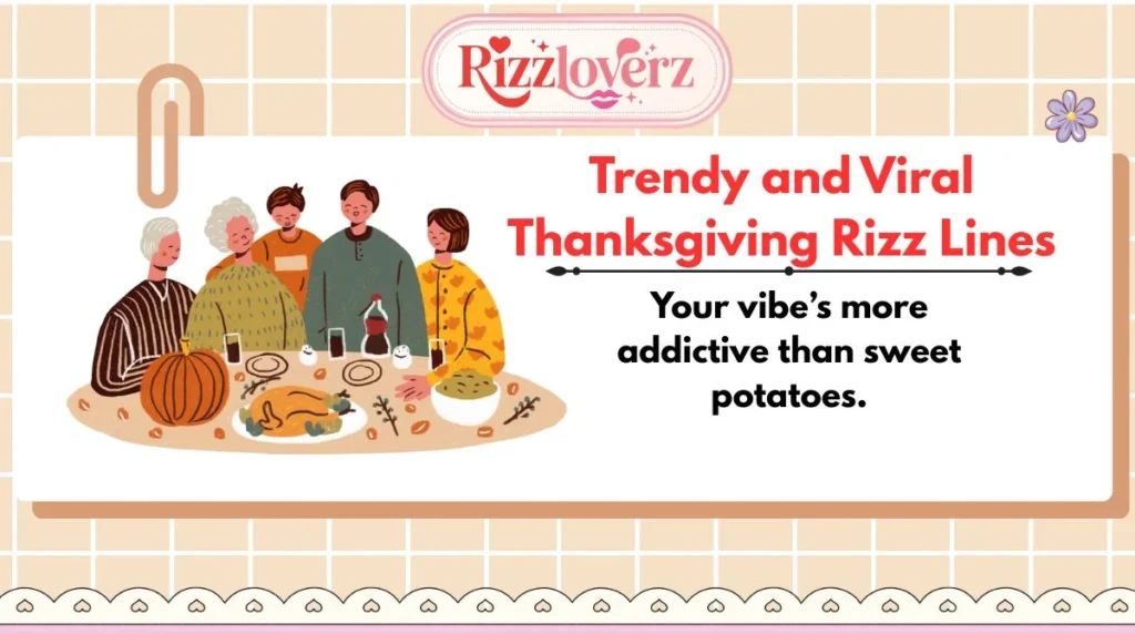 Trendy and Viral Thanksgiving Rizz Lines