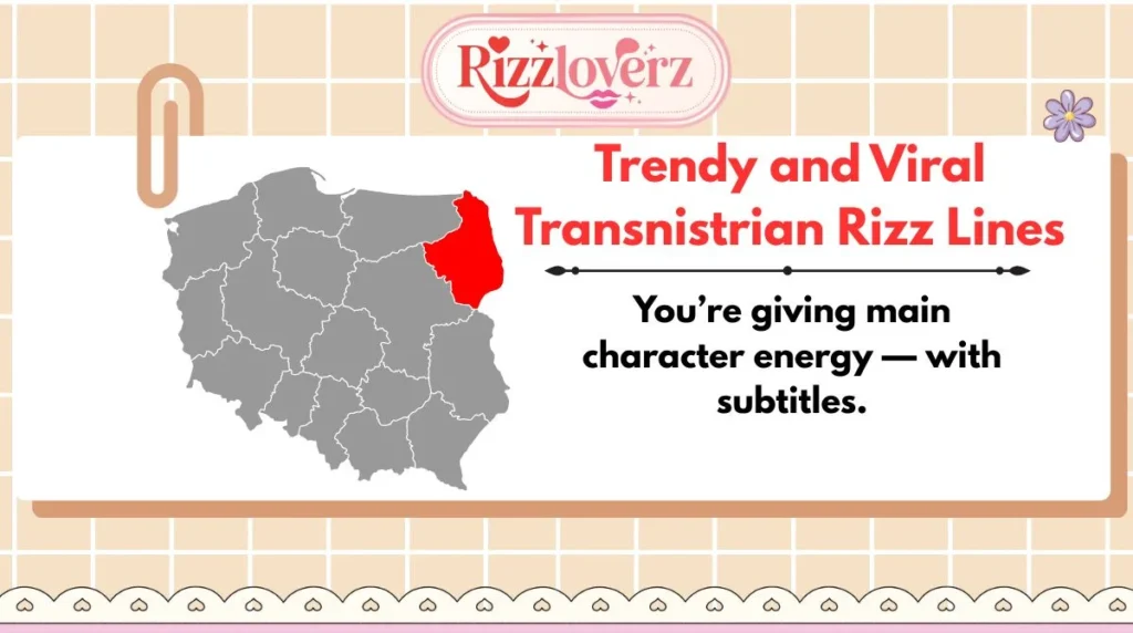 Trendy and Viral Transnistrian Rizz Lines