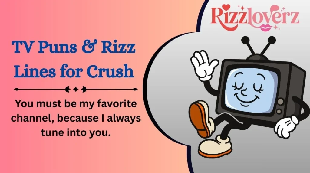 TV Puns & Rizz Lines for Crush
