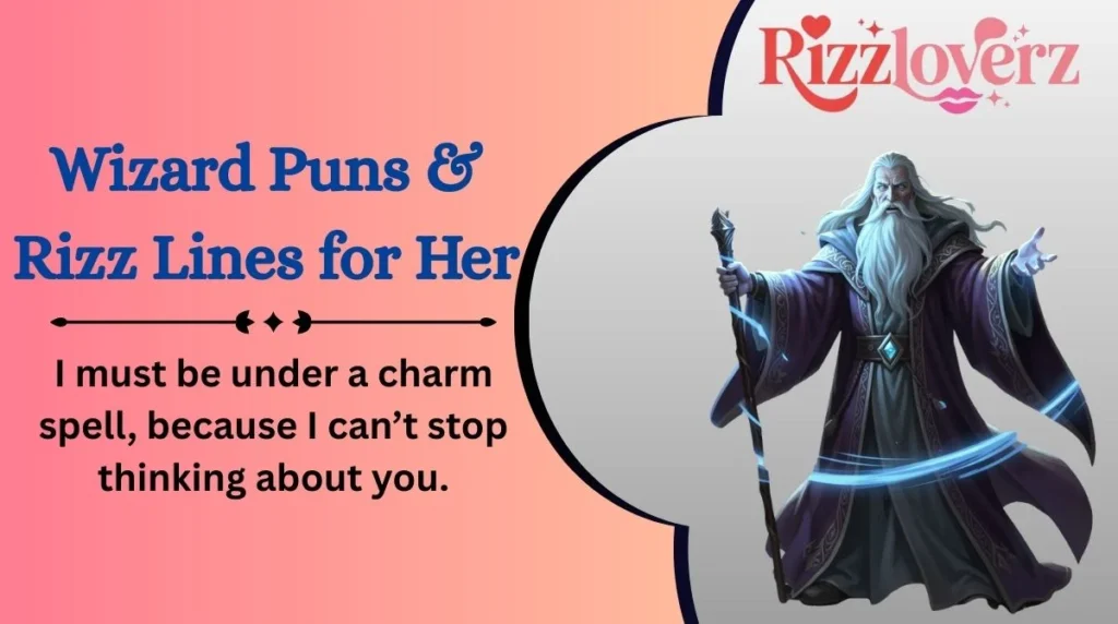 Wizard Puns & Rizz Lines for Her