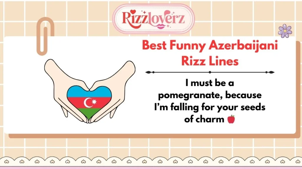 Best Funny Azerbaijani Rizz Lines