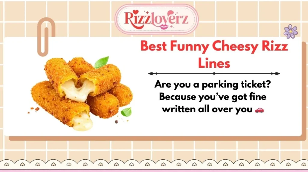 Best Funny Cheesy Rizz Lines