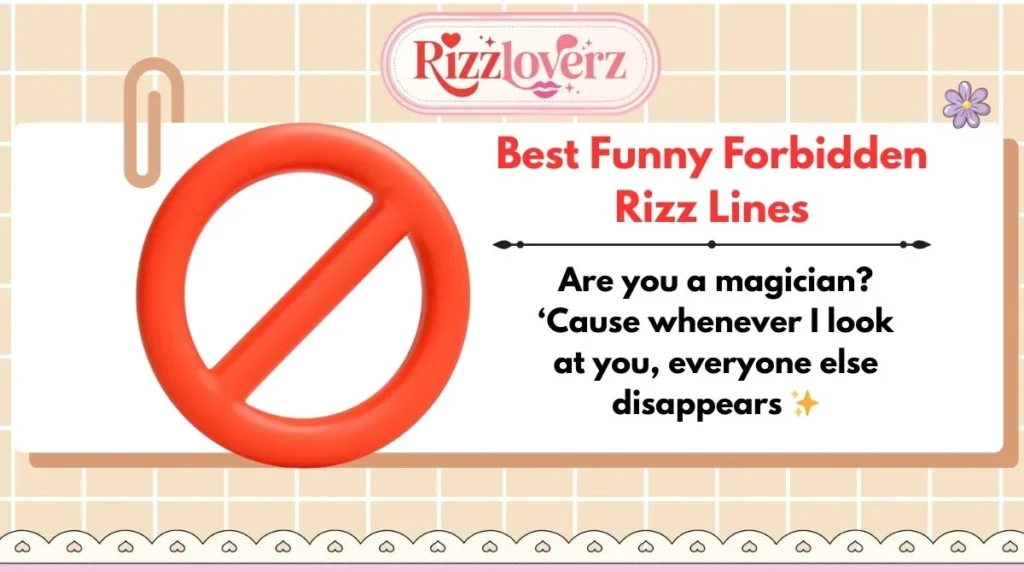 Best Funny Forbidden Rizz Lines