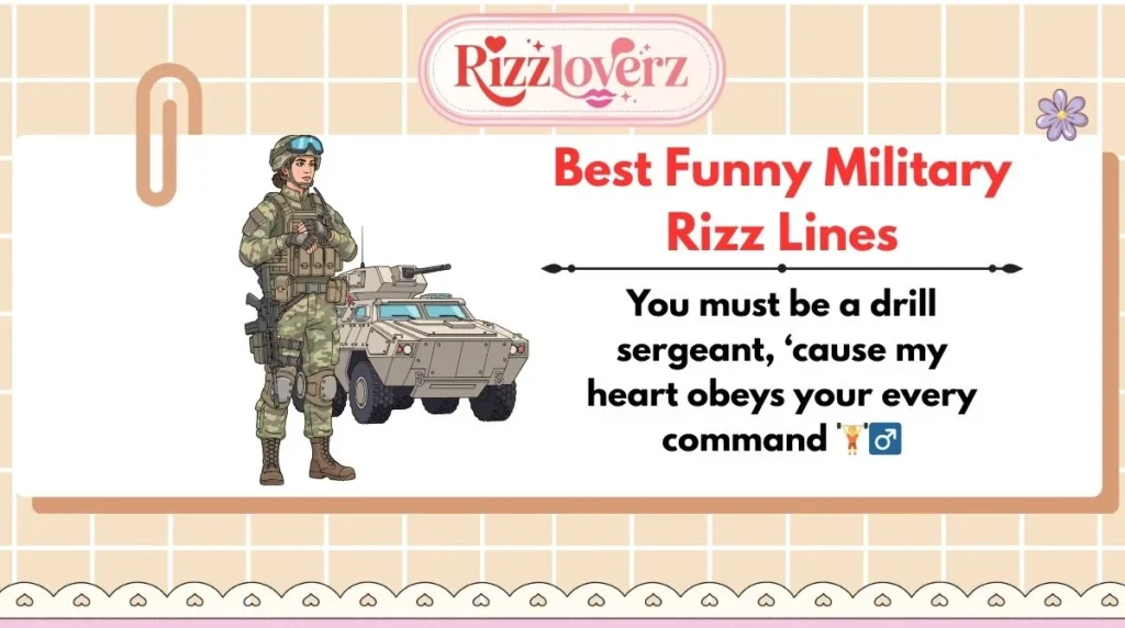 Best Funny Military Rizz Lines