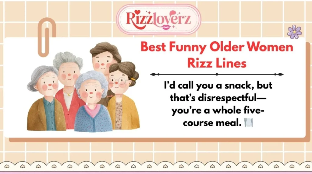Best Funny Older Women Rizz Lines