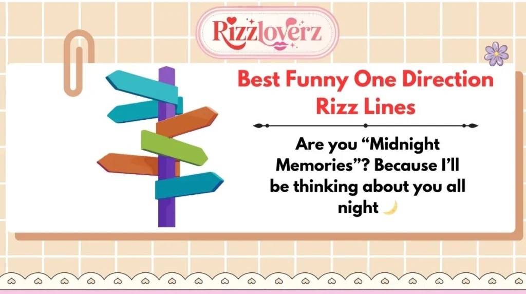 Best Funny One Direction Rizz Lines