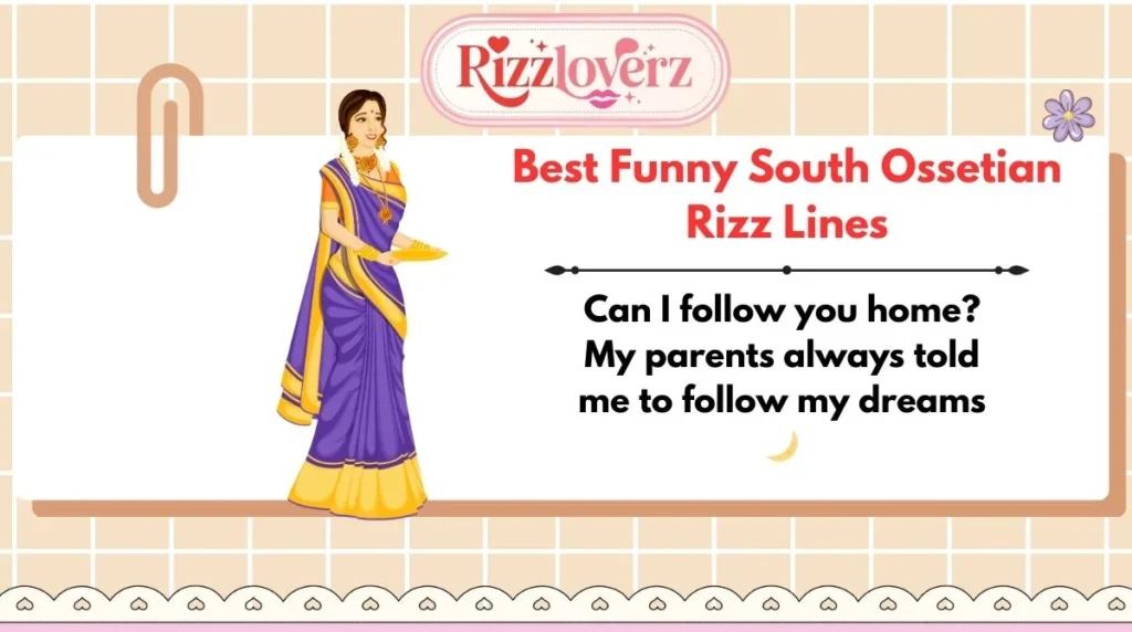 Best Funny South Ossetian Rizz Lines