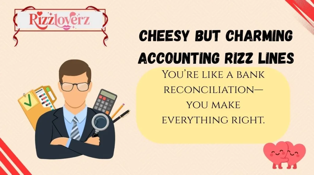 Cheesy but Charming Accounting Rizz Lines