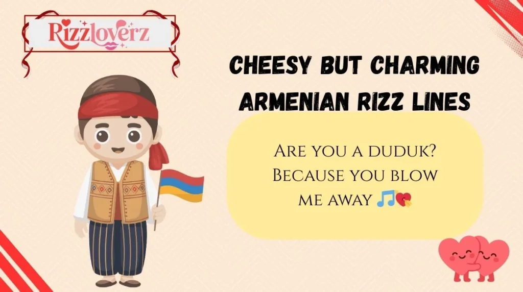 Cheesy but Charming Armenian Rizz Lines