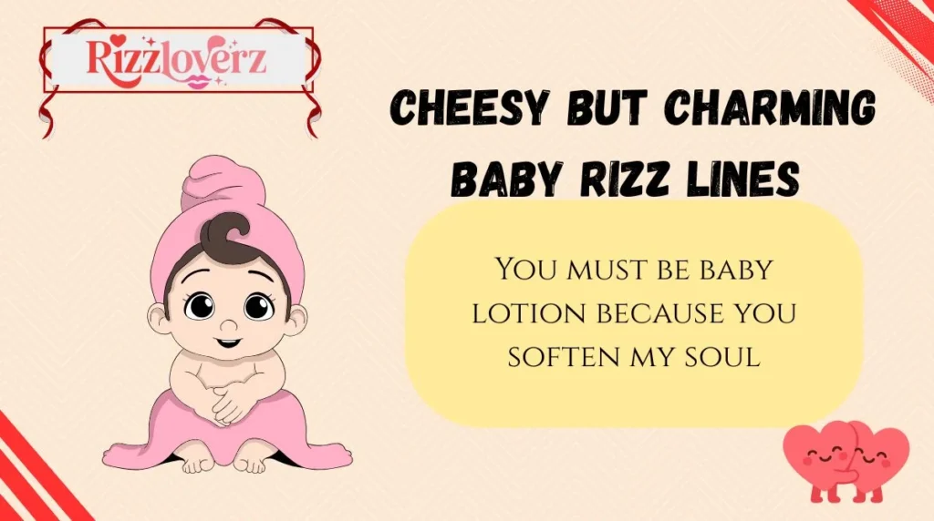 Cheesy but Charming Baby Rizz Lines