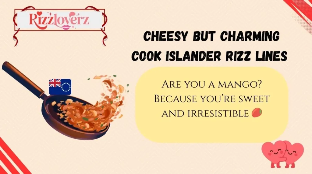 Cheesy but Charming Cook Islander Rizz Lines