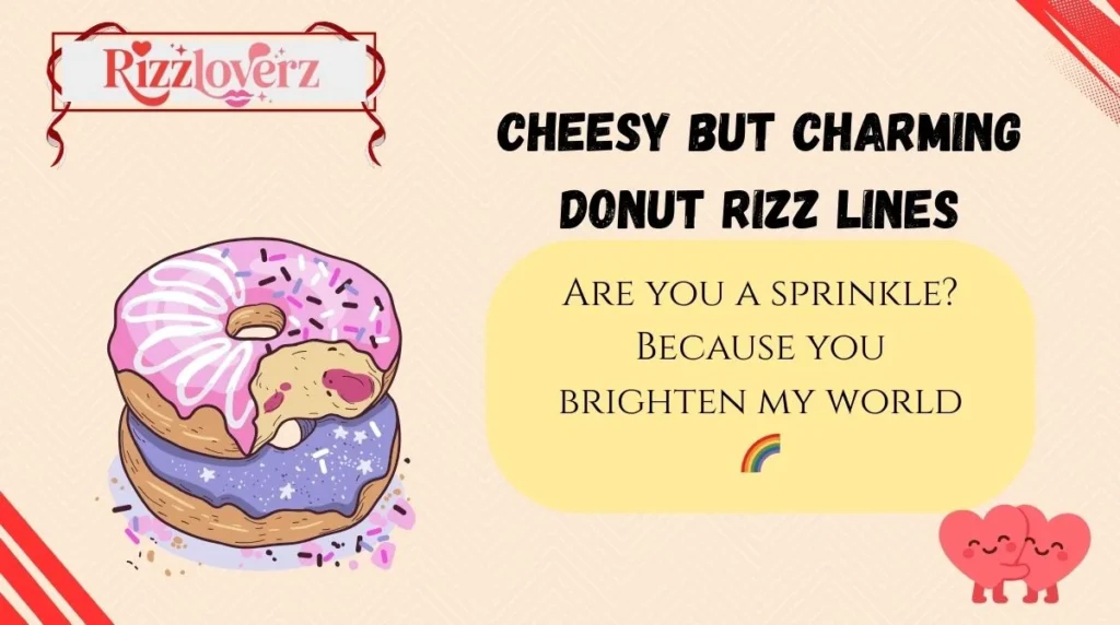 Cheesy but Charming Donut Rizz Lines